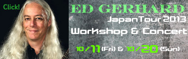10/20（日）　【江坂店】エド・ガーハード　ジャパンツアー2013 ギター・ワークショップ＆ライブ+パーティ（大阪Rocbird）のバナー