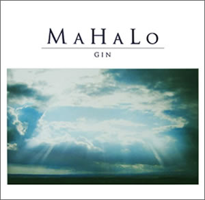 MAHALO・GIN/CD